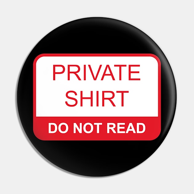 Private Shirt Do Not Read Pin by Gold Wings Tees