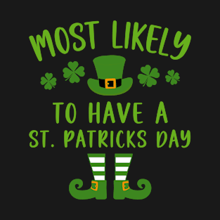 Most Likely To St Patrick's Day T-Shirt