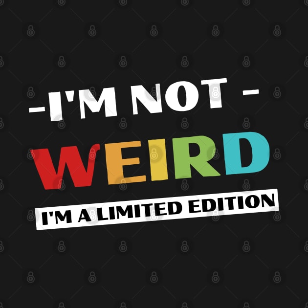 Funny I'm Not Weird by Wifspin