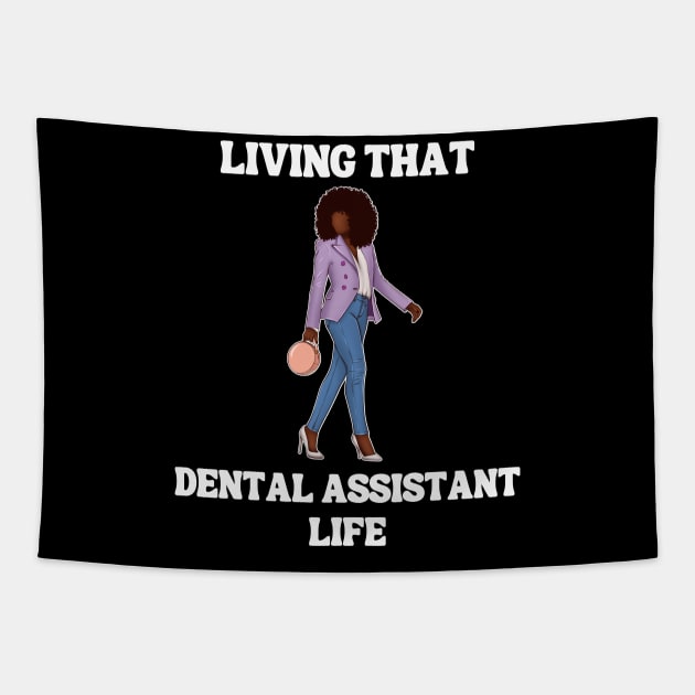 Living That Dental Assistant Life Tapestry by Chey Creates Clothes