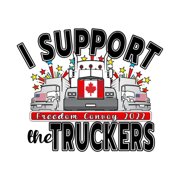 STAND WITH TRUCKERS - CONVOY FOR FREEDOM - ARC LETTERS BLACK by KathyNoNoise