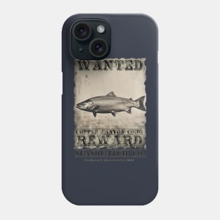 Copper Canyon Coho Wanted Poster Phone Case