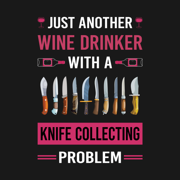 Wine Drinker Knife Collecting Knives by Good Day