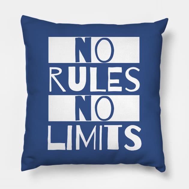 No Rules No Limits Slogan Pillow by Rebus28