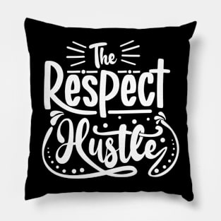 The Respect Hustle Pillow