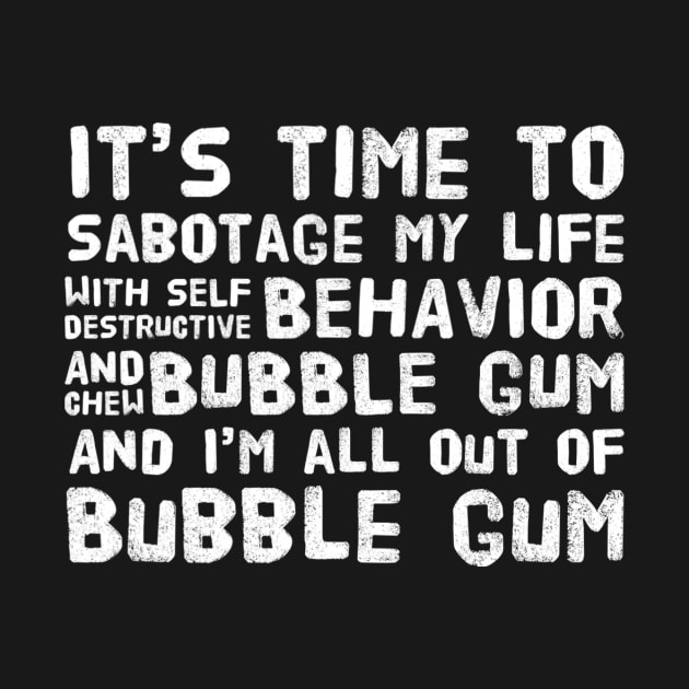 It's Time To Sabotage My Life and Chew Bubble Gum by Forever December