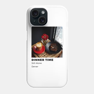 dinner time Phone Case