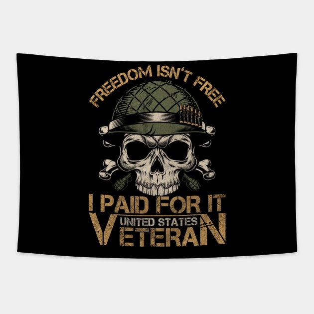 Freedom isn’t Free I paid for it united states veteran Tapestry by doctor ax