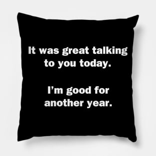 It Was Great Talking to You Today Pillow