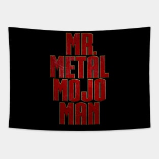 Mr Metal Mojo Man Tapestry