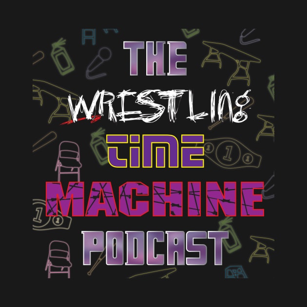 The Wrestling Time Machine Podcast - Neon Tee by bobbyf07