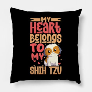 My heart belongs to my Shih Tzu Pillow