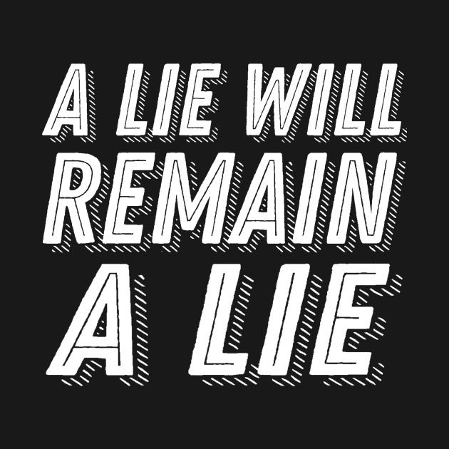 Dark Souls Quote - A Lie Will Remain a Lie - Dark Souls Remastered by ballhard