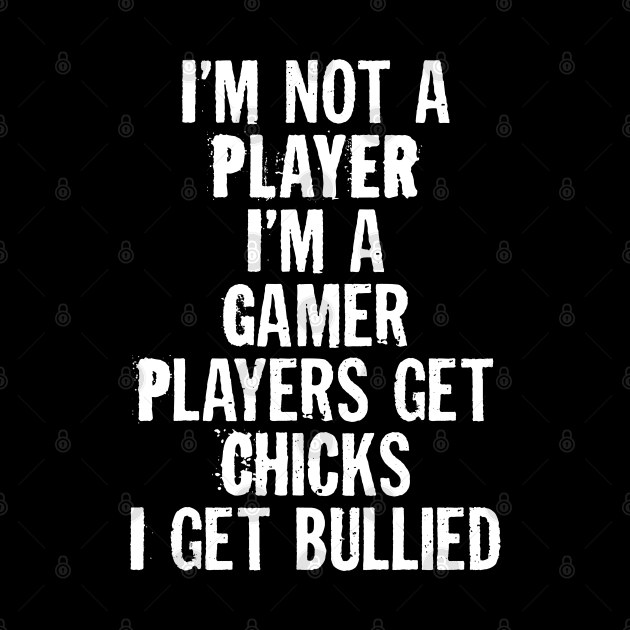 I'm a Gamer by GreenGuyTeesStore