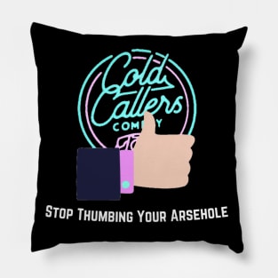 Stop Thumbing Your A-Hole Pillow