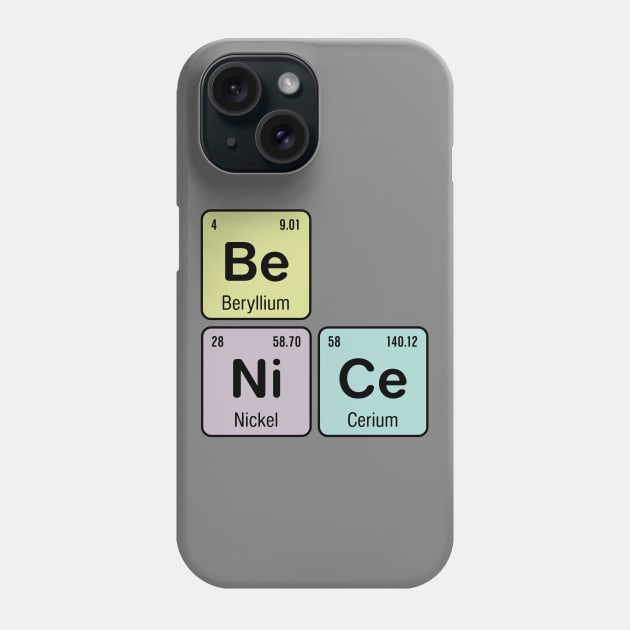 Be Nice - Be Ni Ce Phone Case by oddmatter