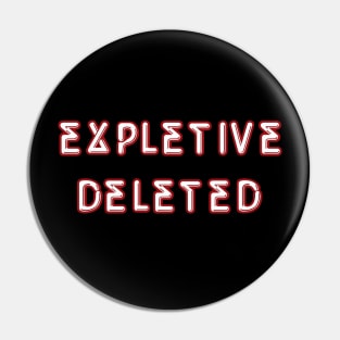 Expletive Deleted Pin