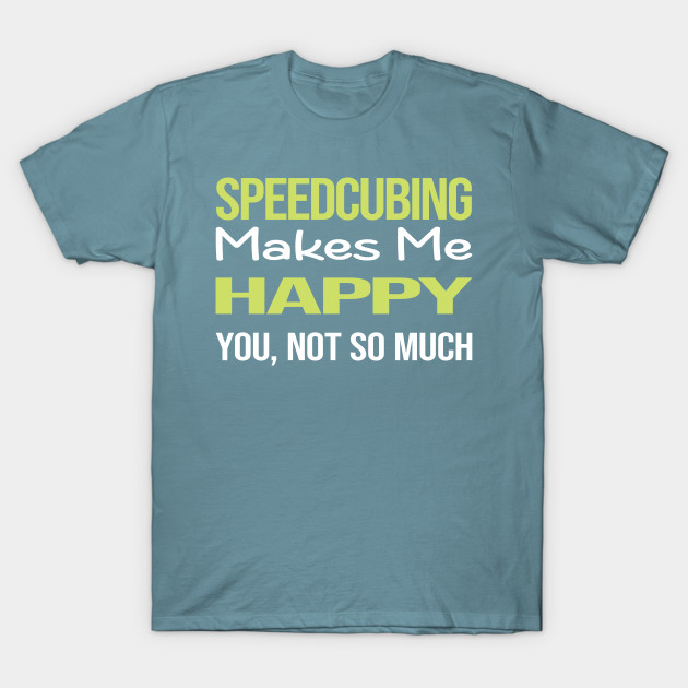 Disover Funny Happy Speedcubing Speedcube Speedcuber Speed Cubing - Speedcubing - T-Shirt