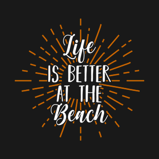 Life Is Better At The Beach Fireworks Beach Summer Cool T-Shirt