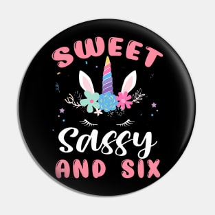 Sweet Sassy And Six Unicorn 6Th Birthday Girls 6 Year Old Pin