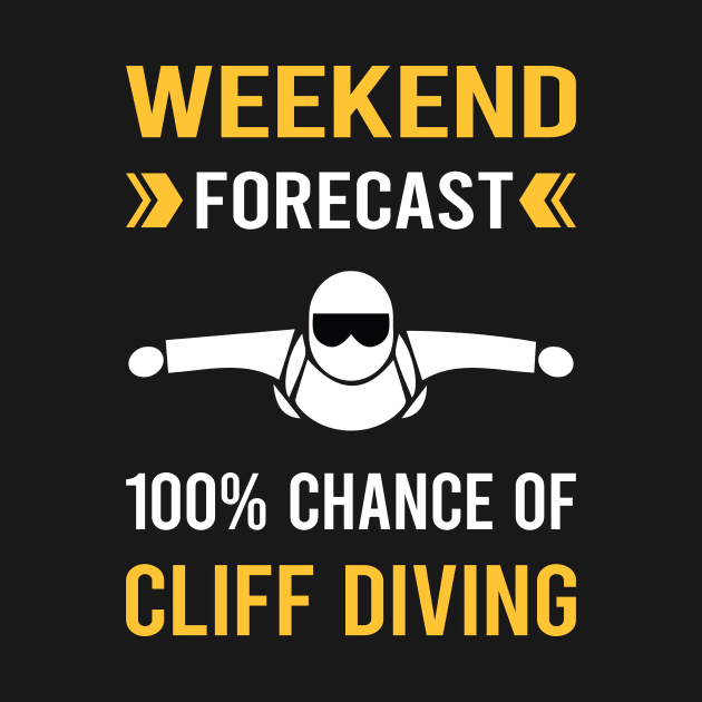 Weekend Forecast Cliff Diving by Good Day