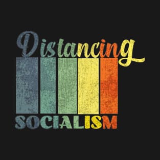 socialism distancing T-Shirt