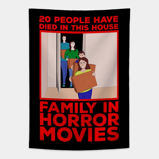 20 people have died in this house Family in horror movies Tapestry by DiegoCarvalho