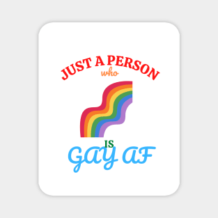 Just a person who is GAY AF Magnet
