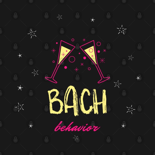 Bach Behavior Bachelorette Party by bjg007