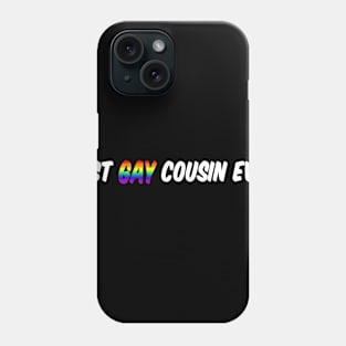 best gay cousin ever Gift Phone Case