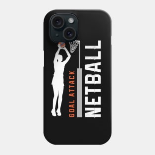 Goal Attack Netball Phone Case