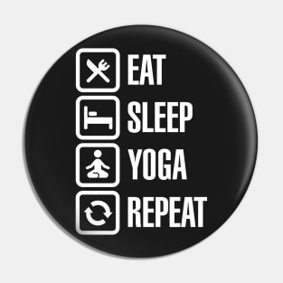 Eat Sleep Yoga repeat Pin