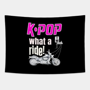 K-POP What a Ride!  Motorcycle and road ahead Tapestry