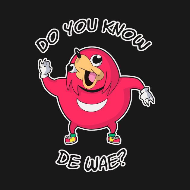 Do you know de wae? by MeFO