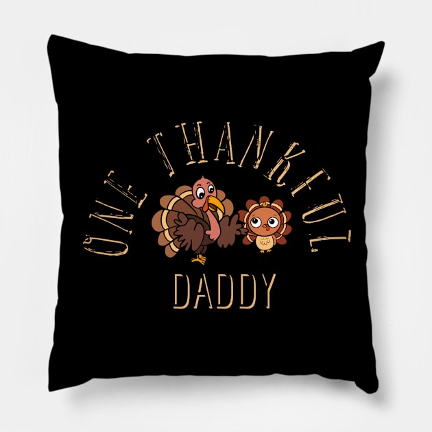 One thankful daddy turkey Pillow by Mermaidssparkle
