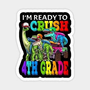 I'm Ready To Crush 4th Grade Monster Truck Dinosaur Back To School Magnet