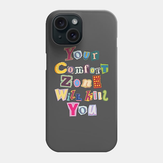 Comfort zone Phone Case by Pwestuhan