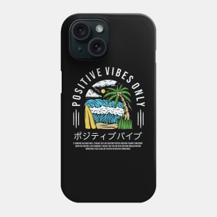 Positive Vibes Only Phone Case