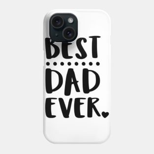 Best Dad ever Design Shirt With Beautiful Line Fit Father / Father's Day Gift Phone Case