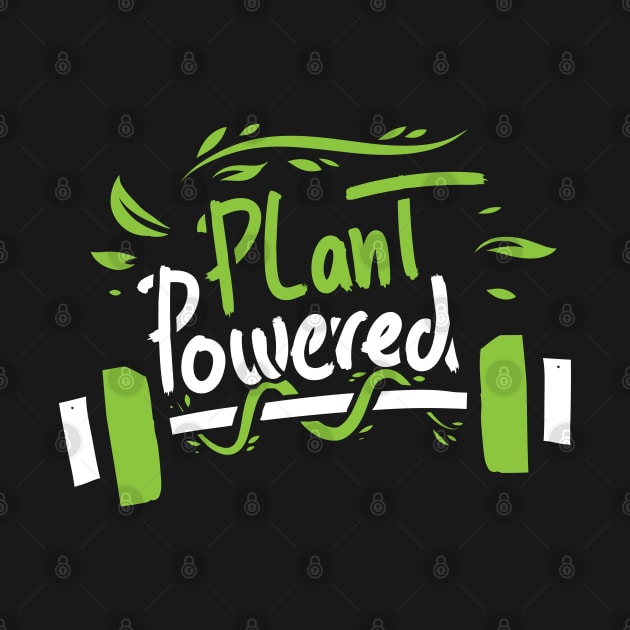 funny vegay saying powerd by plants gift for vegans by A Comic Wizard