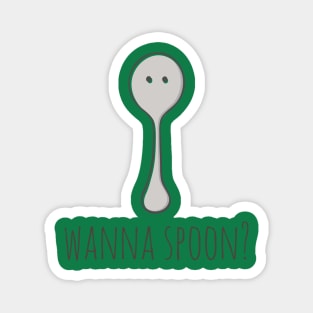 Wanna Spoon? Magnet