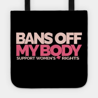 BANS OFF MY BODY Tote