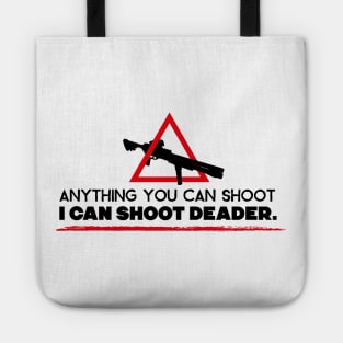 Anything you can shoot Tote