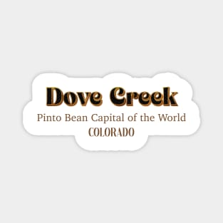 Dove Creek Pinto Bean Capital Of The World Colorado Magnet