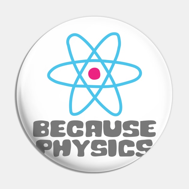 Because Physics Pin by abstractsmile