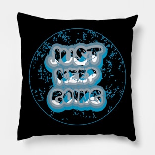 Just Keep Going Motivation Pillow