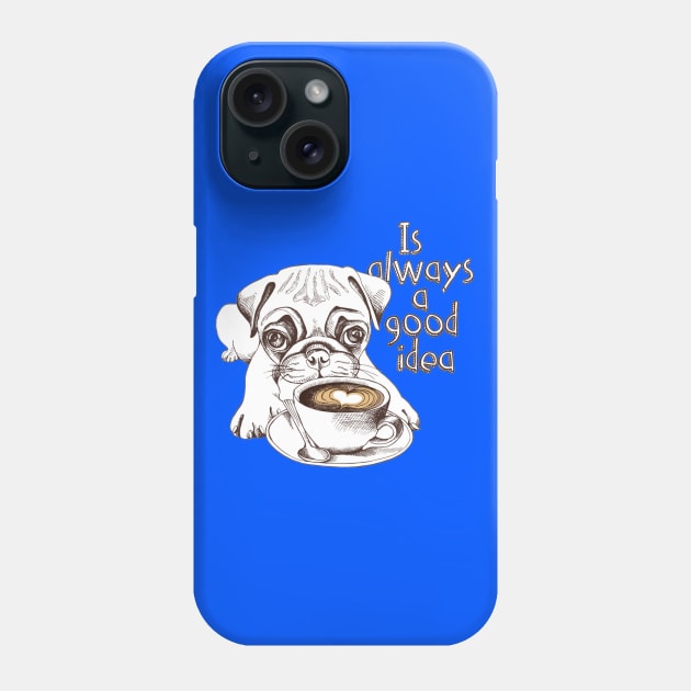 Pug puppy with a cup of coffee Phone Case by amramna