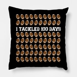 I Tackled 100 Days Of School Funny Football 100th Day Gift Pillow