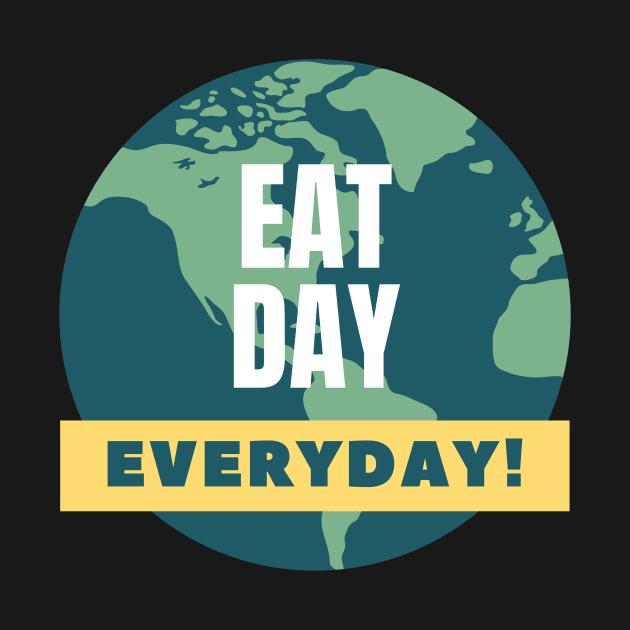 Eat day everyday! by EsChainarongShop