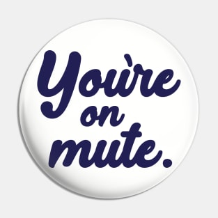 You're on mute. Pin